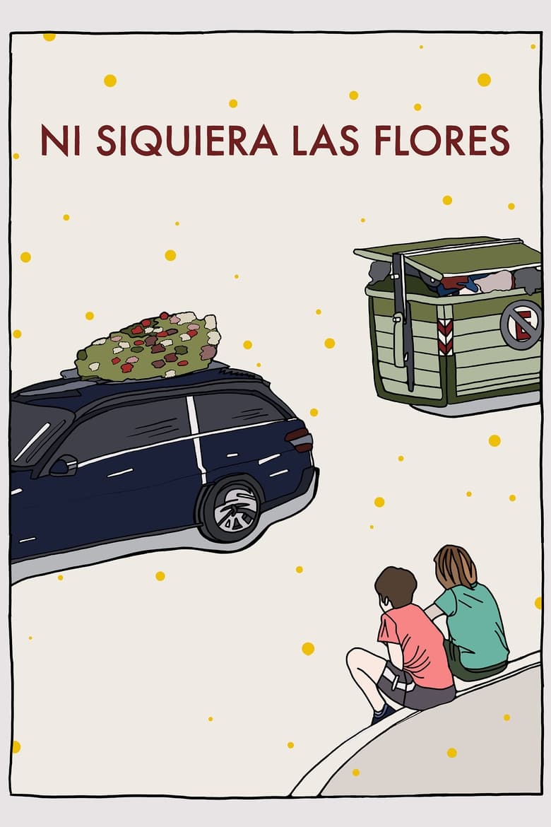 Poster of Not Even the Flowers