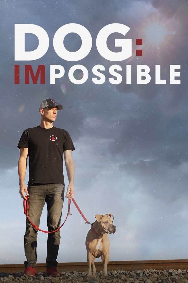 Poster of Cast and Crew in Dog  Impossible - Season 2 - Episode 5 - Bowmore, Bite Less