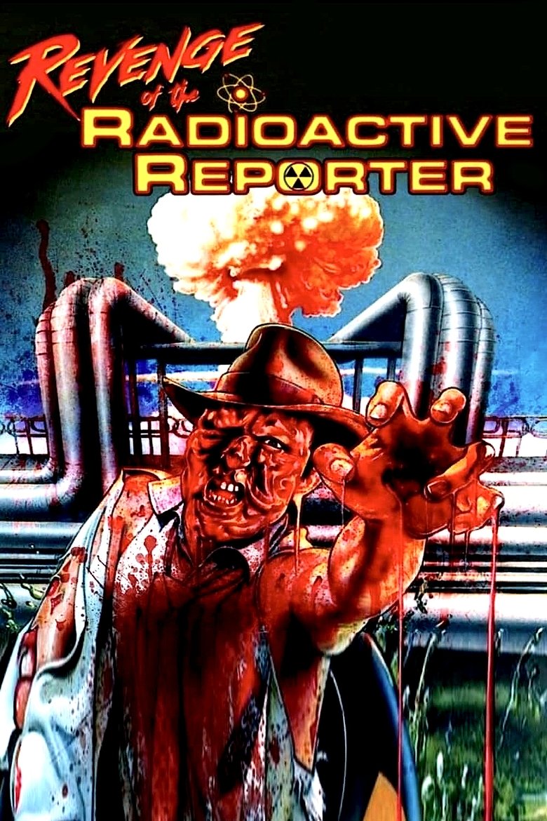 Poster of Revenge of the Radioactive Reporter