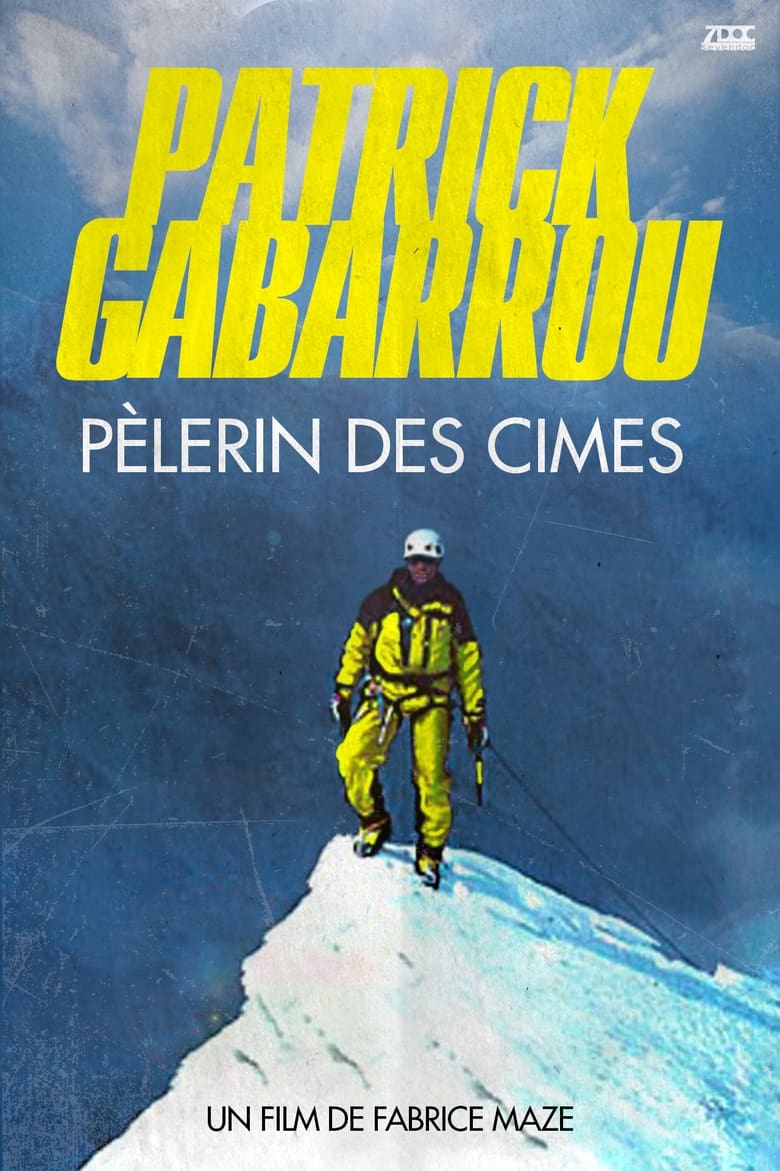 Poster of Patrick Gabarrou, Pèlerin des cimes