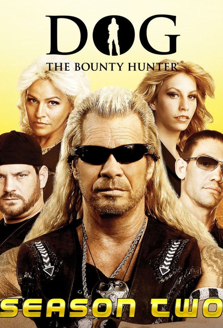 Poster of Episodes in Dog The Bounty Hunter - Season 2 - Season 2