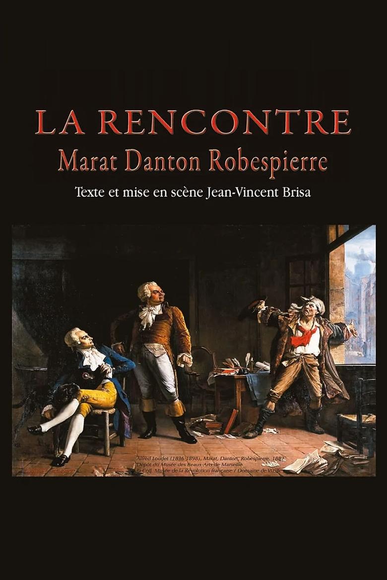 Poster of La Rencontre - Danton, Marat, Robespierre