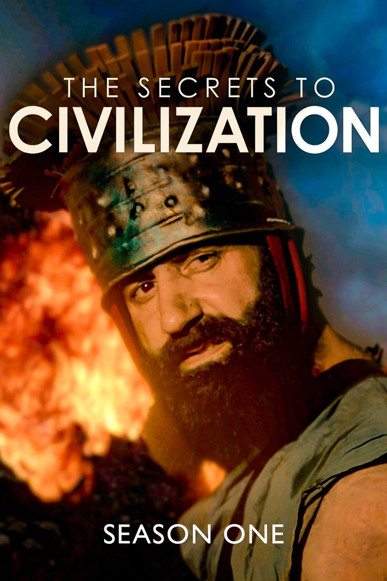 Poster of Episodes in The Secrets To Civilization - Season 1 - Season 1