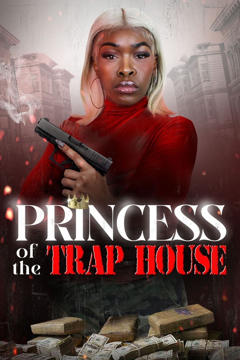 Poster of Princess of the Trap House