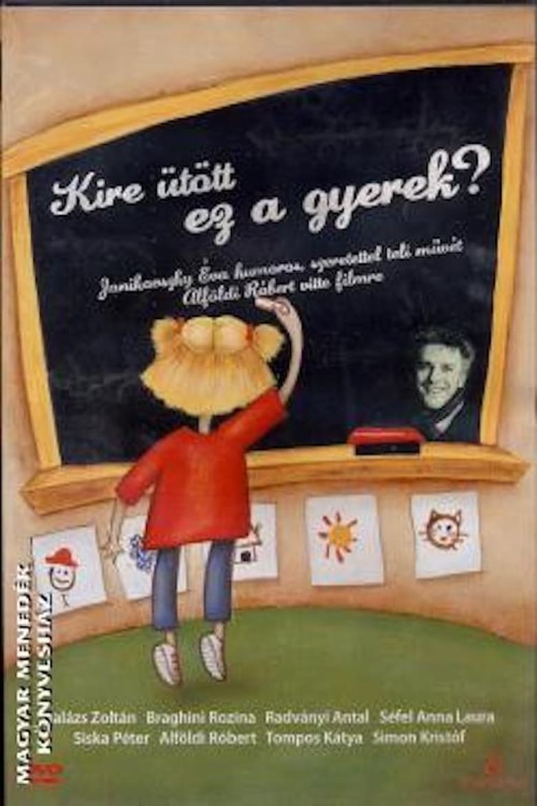 Poster of Kire ütött ez a gyerek?