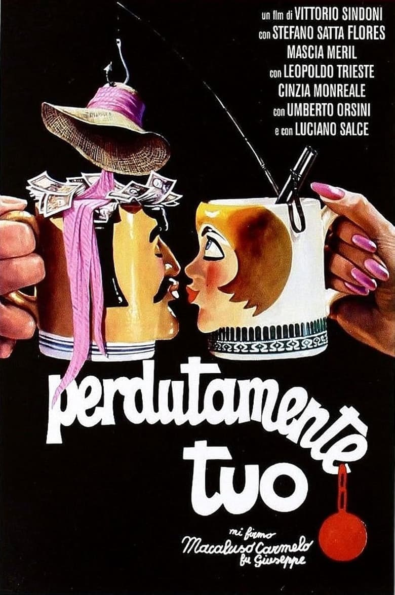 Poster of Perdutamente tuo... mi firmo Macaluso Carmelo fu Giuseppe