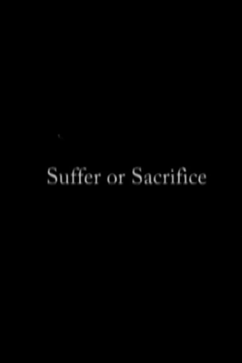 Poster of Suffer Or Sacrifice