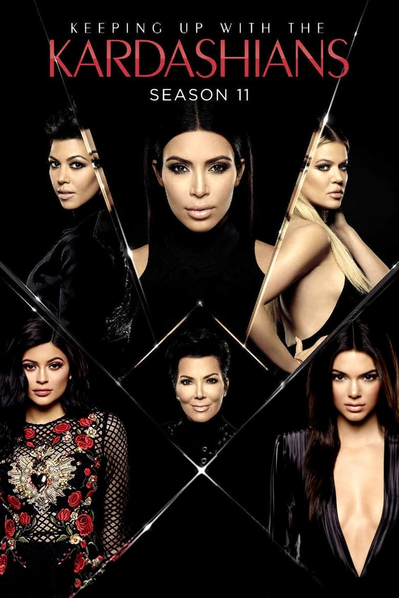 Poster of Episodes in Keeping Up With The Kardashians - Season 11 - Season 11