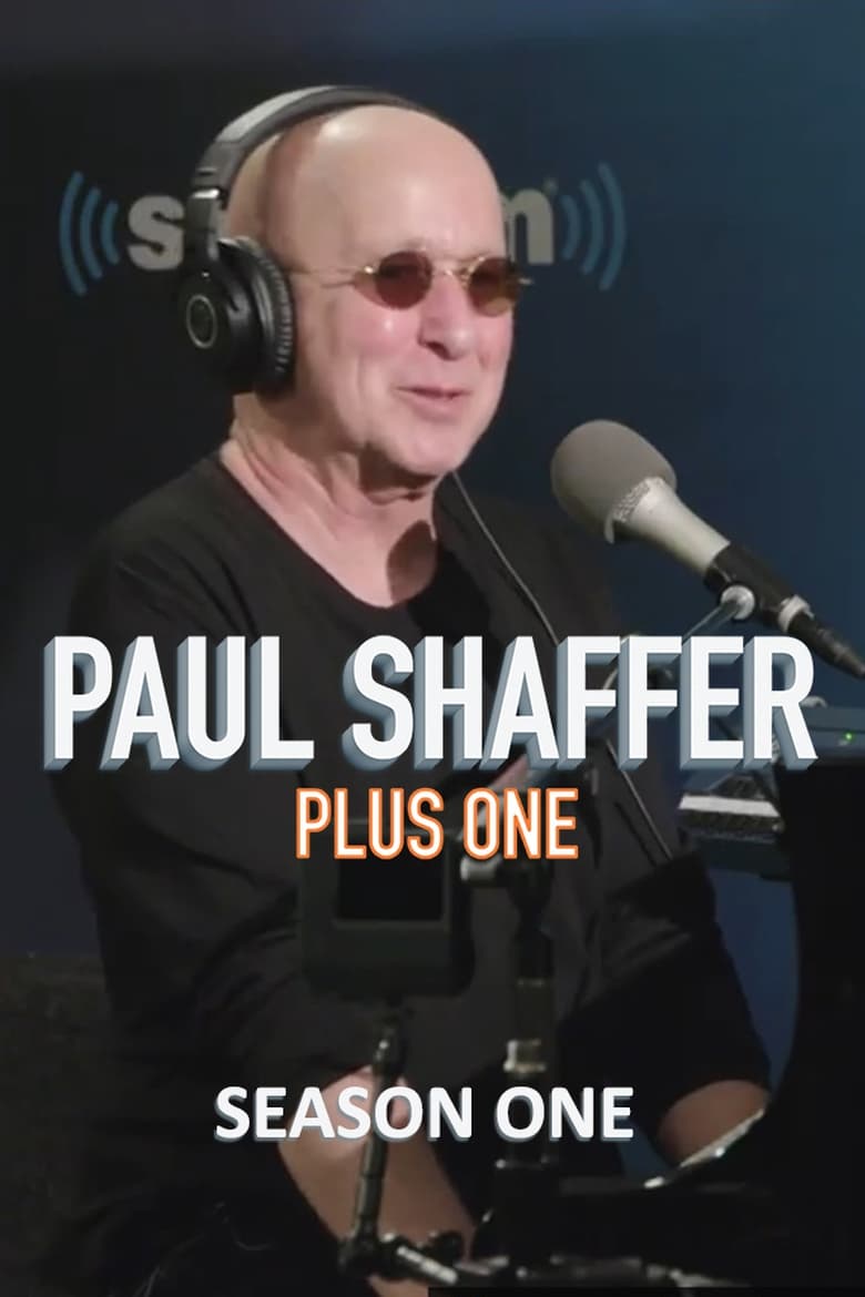 Poster of Episodes in Paul Shaffer Plus One - Season 1 - Season 1