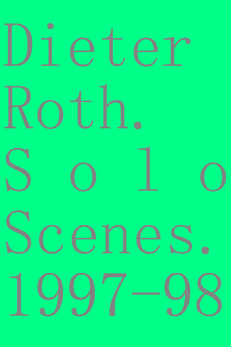 Poster of Dieter Roth. Solo Scenes. 1997-98