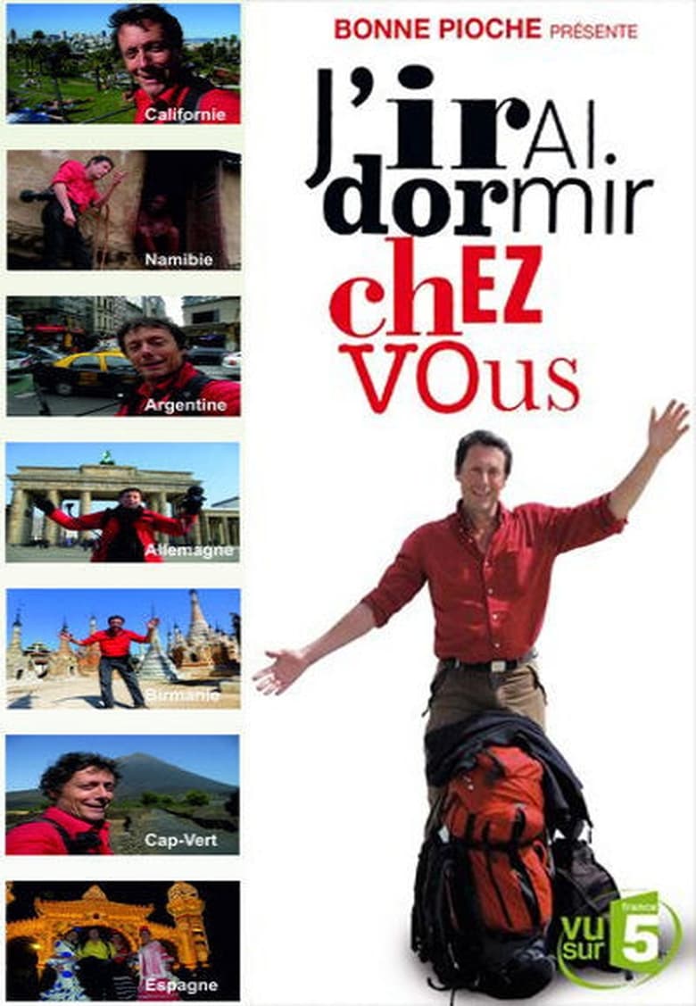 Poster of Episodes in J'irai Dormir Chez Vous - Season 5 - Season 5