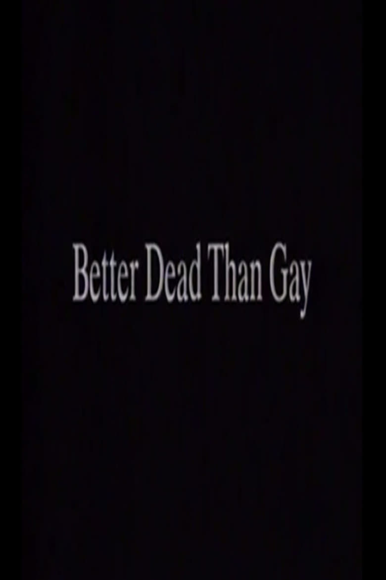 Poster of Better Dead Than Gay