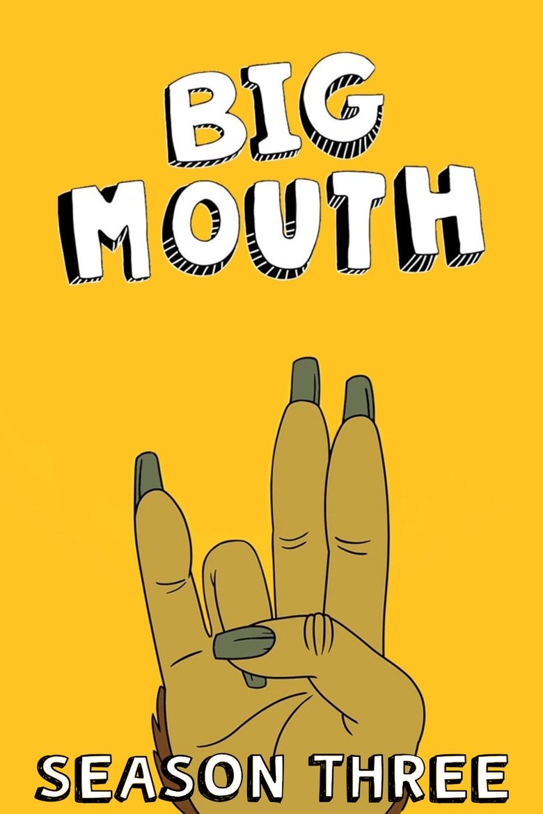 Poster of Episodes in Big Mouth - Season 3 - Season 3