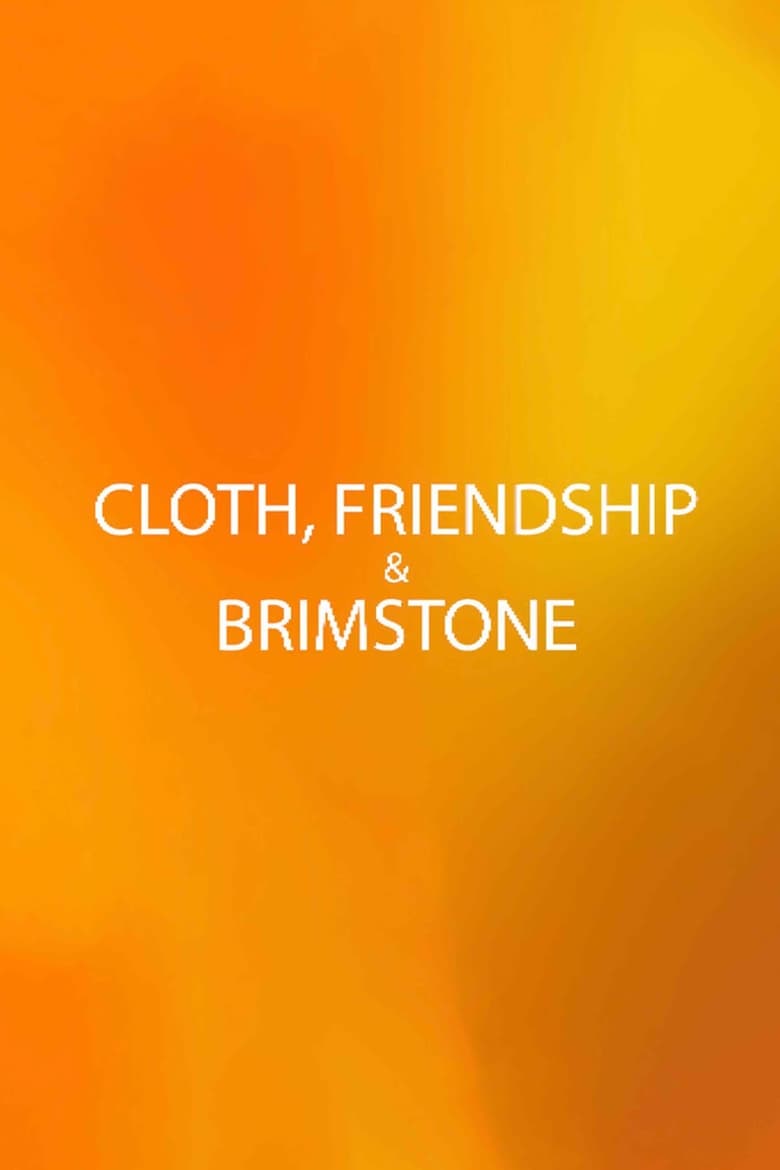 Poster of Cloth, Friendship & Brimstone