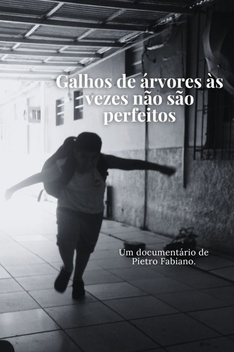 Poster of Galhos de árvores às vezes não são perfeitos
