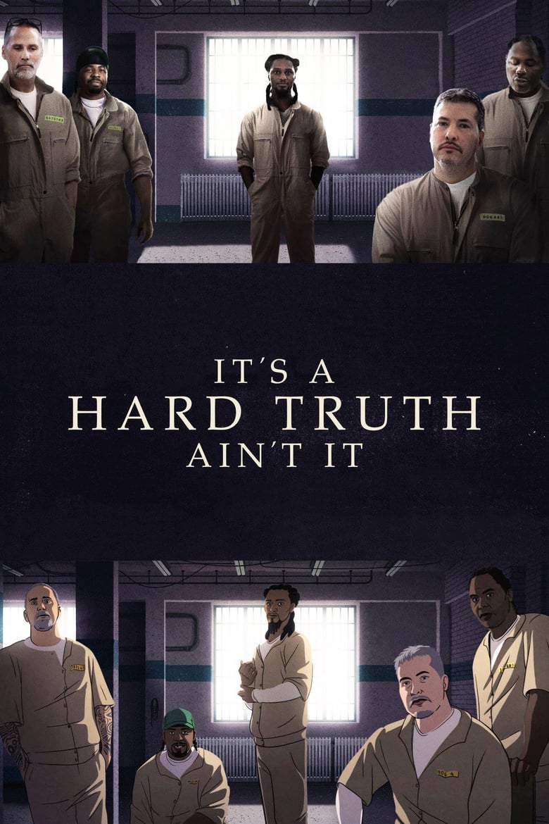 Poster of It's a Hard Truth Ain't It