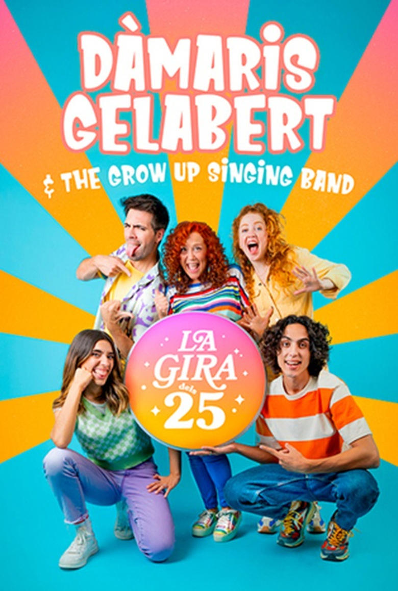 Poster of La gira dels 25. Dàmaris Gelabert & The Grow Up Singing Band