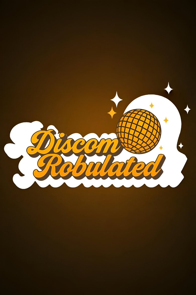 Poster of DiscomRobulated
