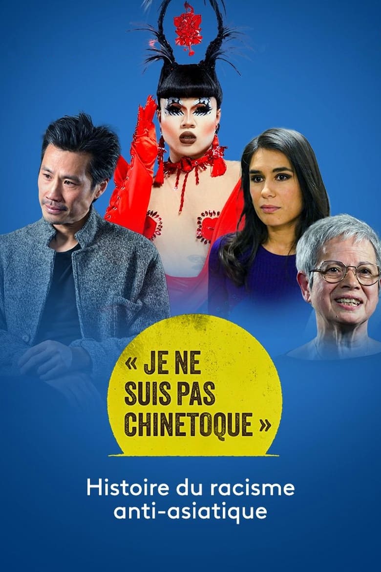 Poster of « Je ne suis pas chinetoque » : Histoire du racisme anti-asiatique