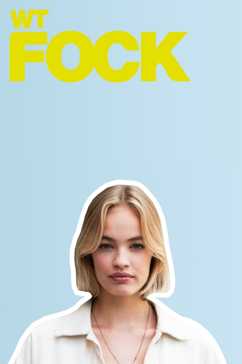 Poster of Episodes in WtFOCK - Season 4 - Season 4