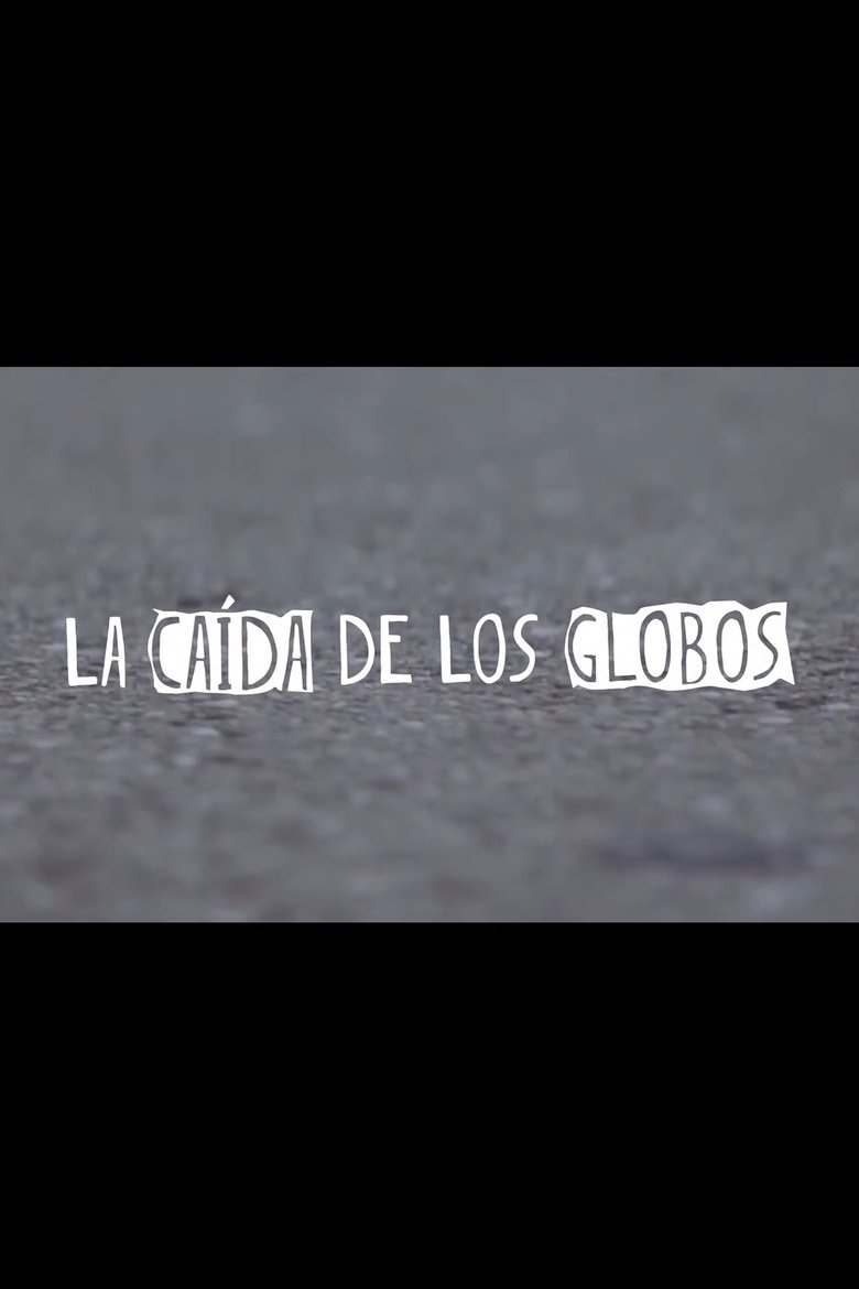 Poster of La Caída de los Globos