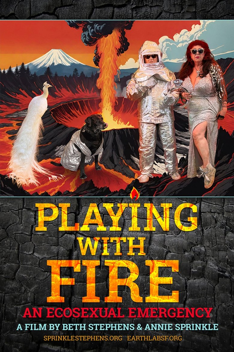 Poster of Playing with Fire: An Ecosexual Emergency
