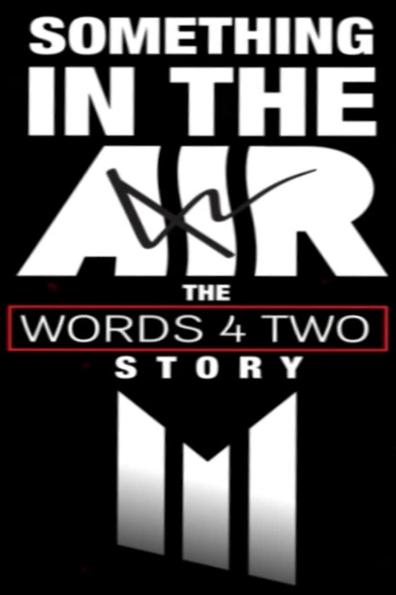 Poster of Something in the Air: The Words Four Two Story