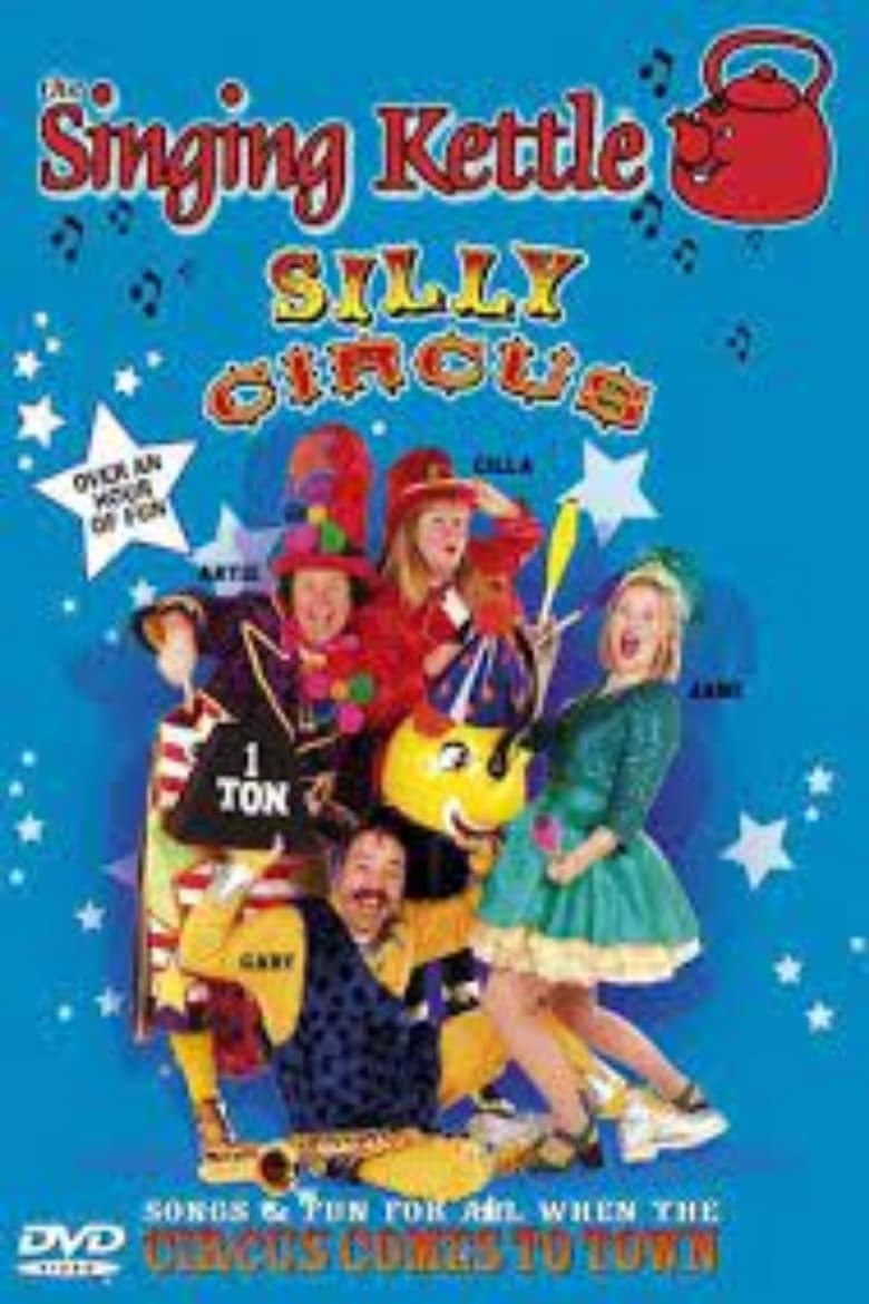 Poster of The Singing Kettle - Silly Circus