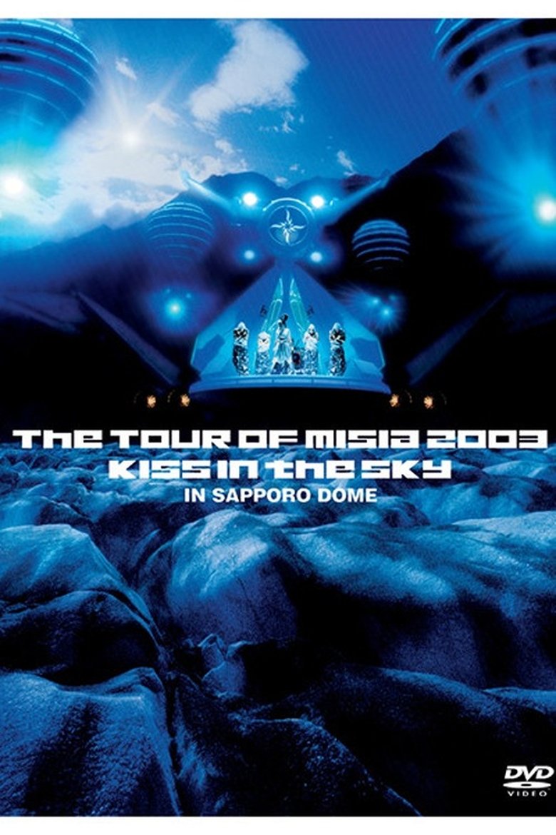 Poster of THE TOUR OF MISIA 2003 KISS IN THE SKY IN SAPPORO DOME