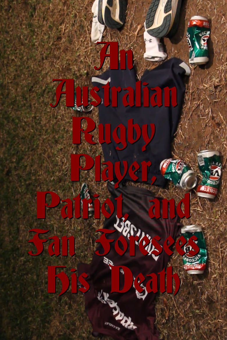 Poster of An Australian Rugby Player, Patriot, and Fan Foresees His Death