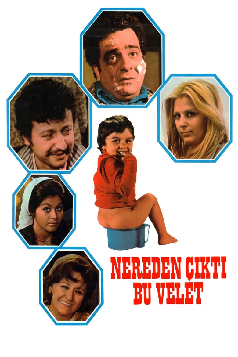 Poster of Nereden Çıktı Bu Velet