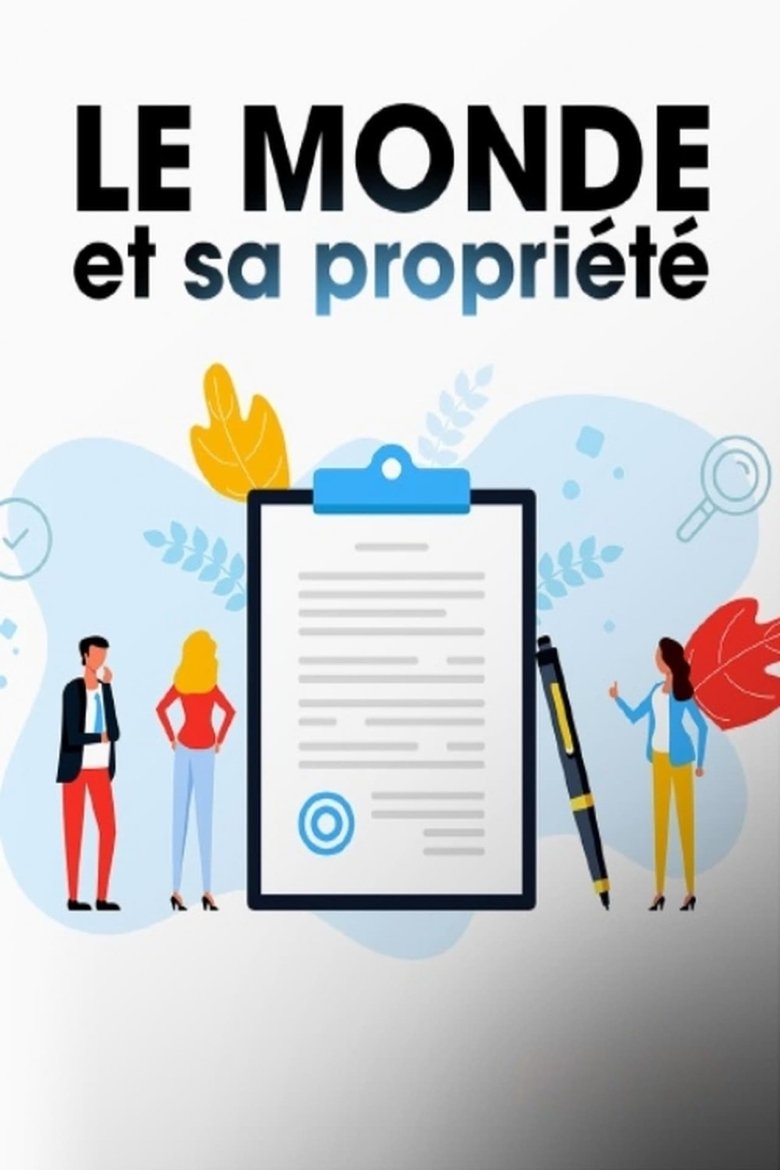 Poster of Episodes in Le Monde Et Sa Propriété - Season 1 - Season 1