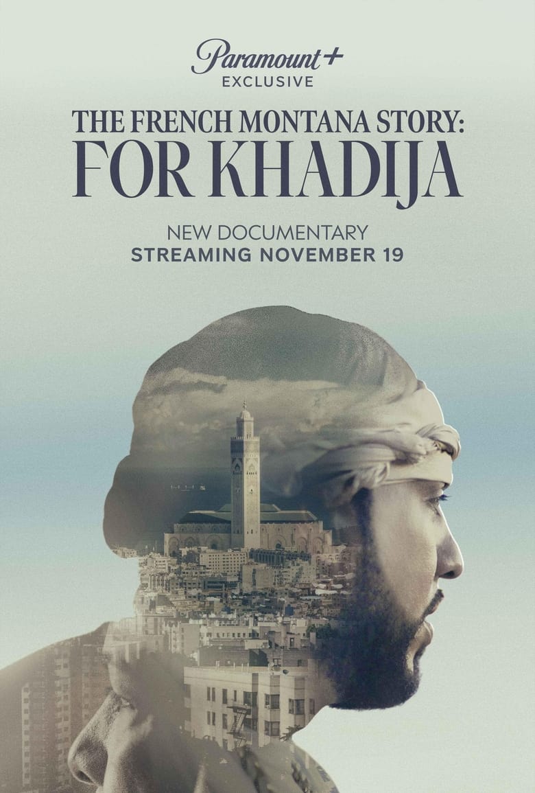 Poster of The French Montana Story: For Khadija