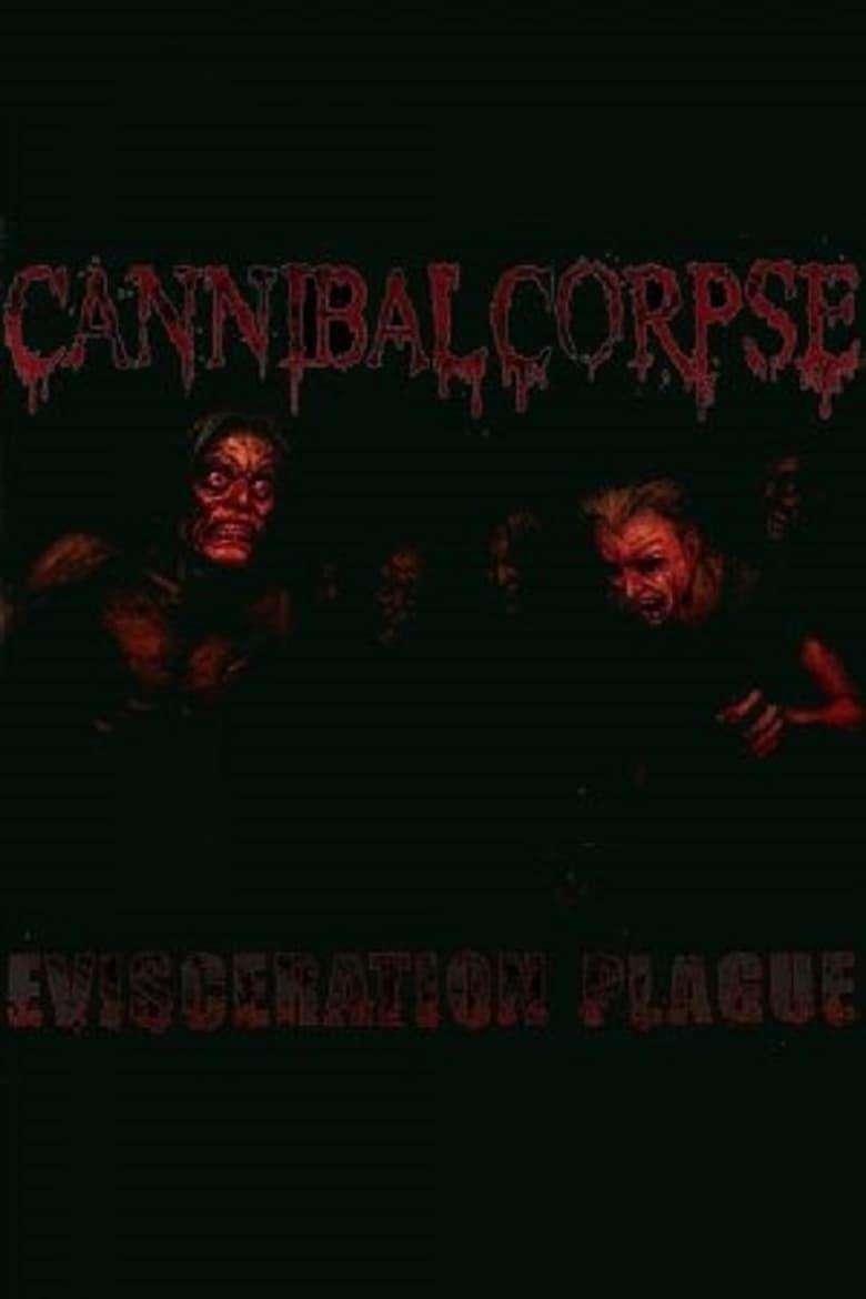 Poster of Cannibal Corpse: The Making of Evisceration Plague