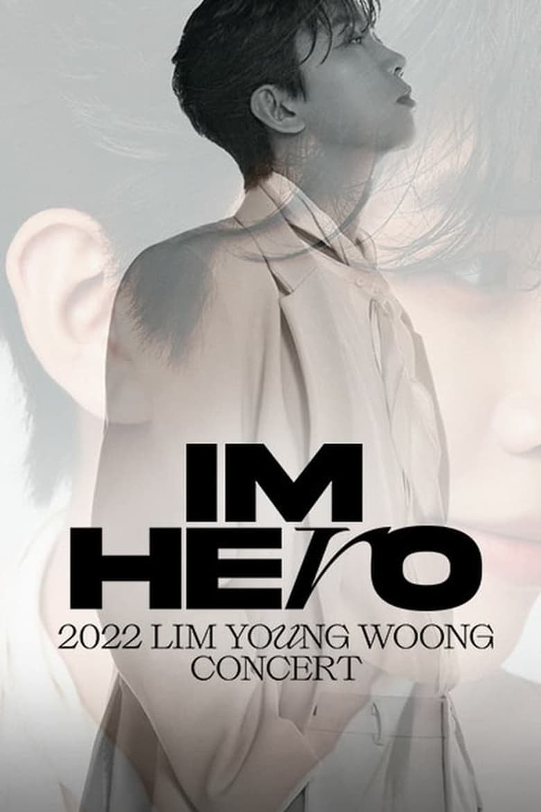 Poster of Episodes in IM HERO(2022 임영웅 콘서트) - Season 1 - Season 1