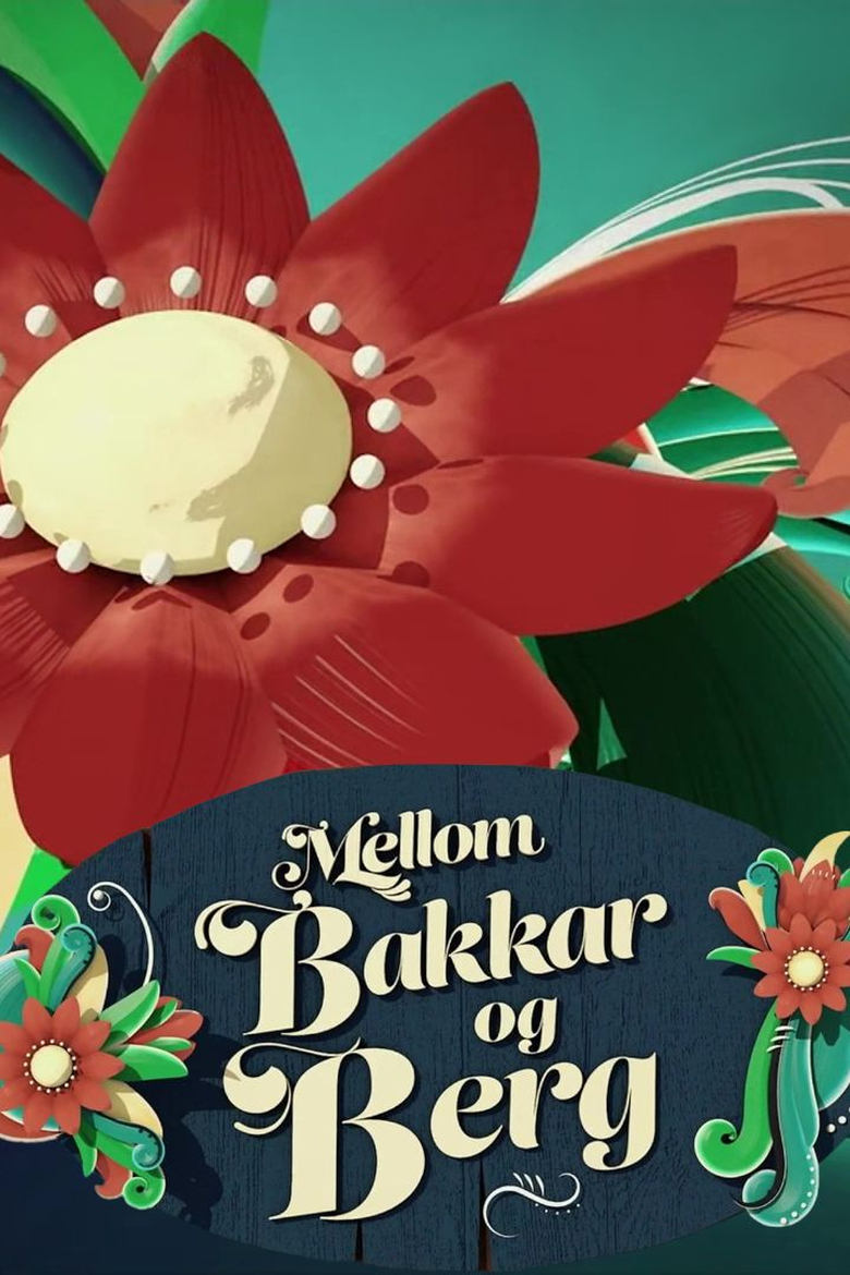 Poster of Episodes in Mellom Bakkar Og Berg - Season 1 - Season 1