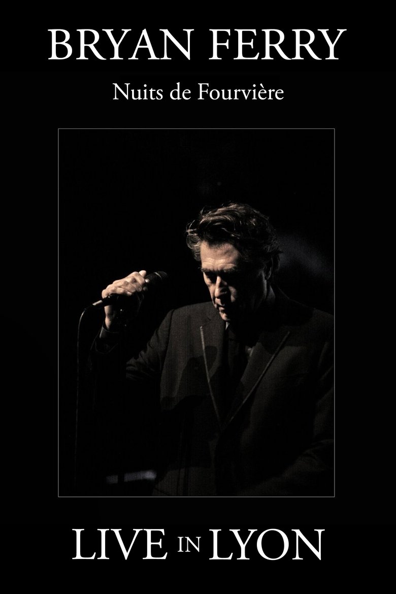 Poster of Bryan Ferry : Nuits de Fourviere (Live in Lyon)