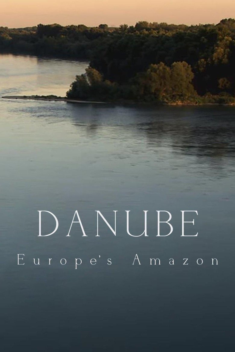 Poster of Danube: Europe's Amazon