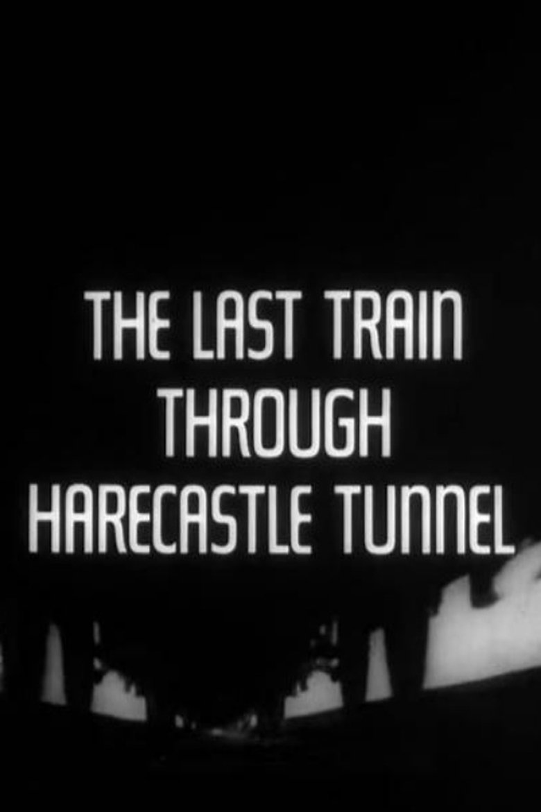 Poster of The Last Train Through Harecastle Tunnel