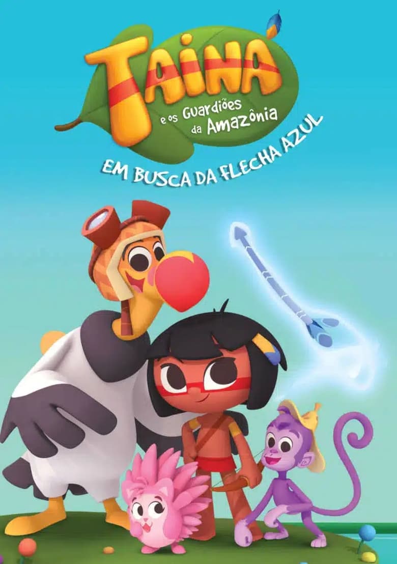 Poster of Tainá e os Guardiões da Amazônia - Em Busca da Flecha Azul