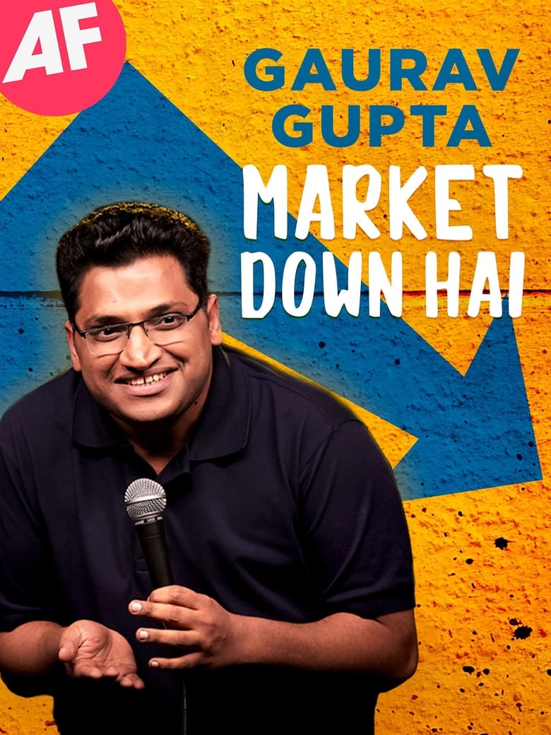 Poster of Gaurav Gupta: Market Down Hai