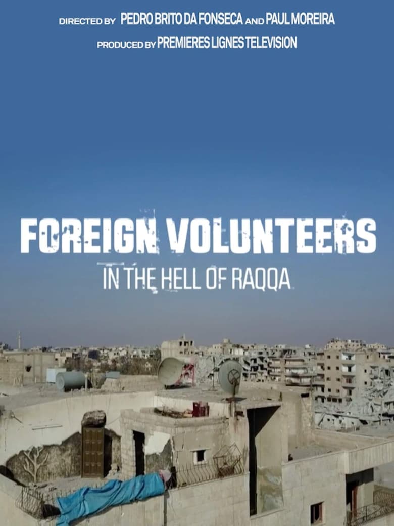 Poster of Foreign Volunteers: In the Hell of Raqqa