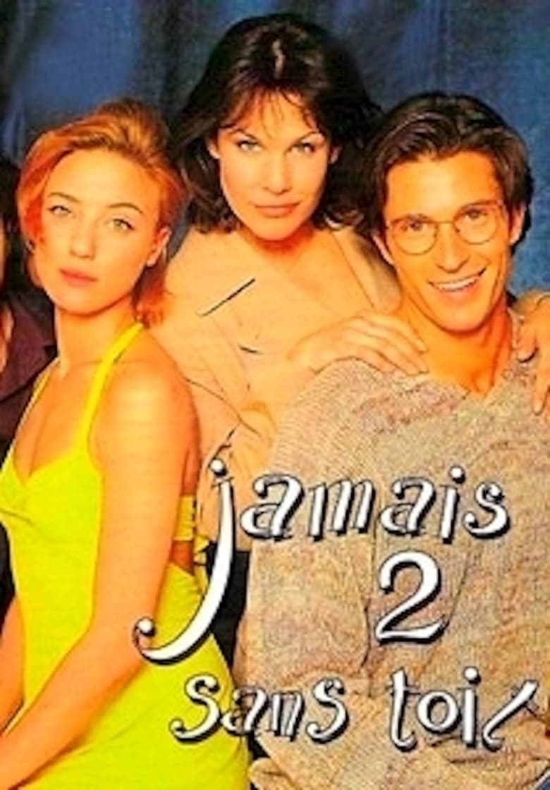 Poster of Cast and Crew in Jamais 2 Sans Toi...t - Season 1 - Episode 102 - Episode 102