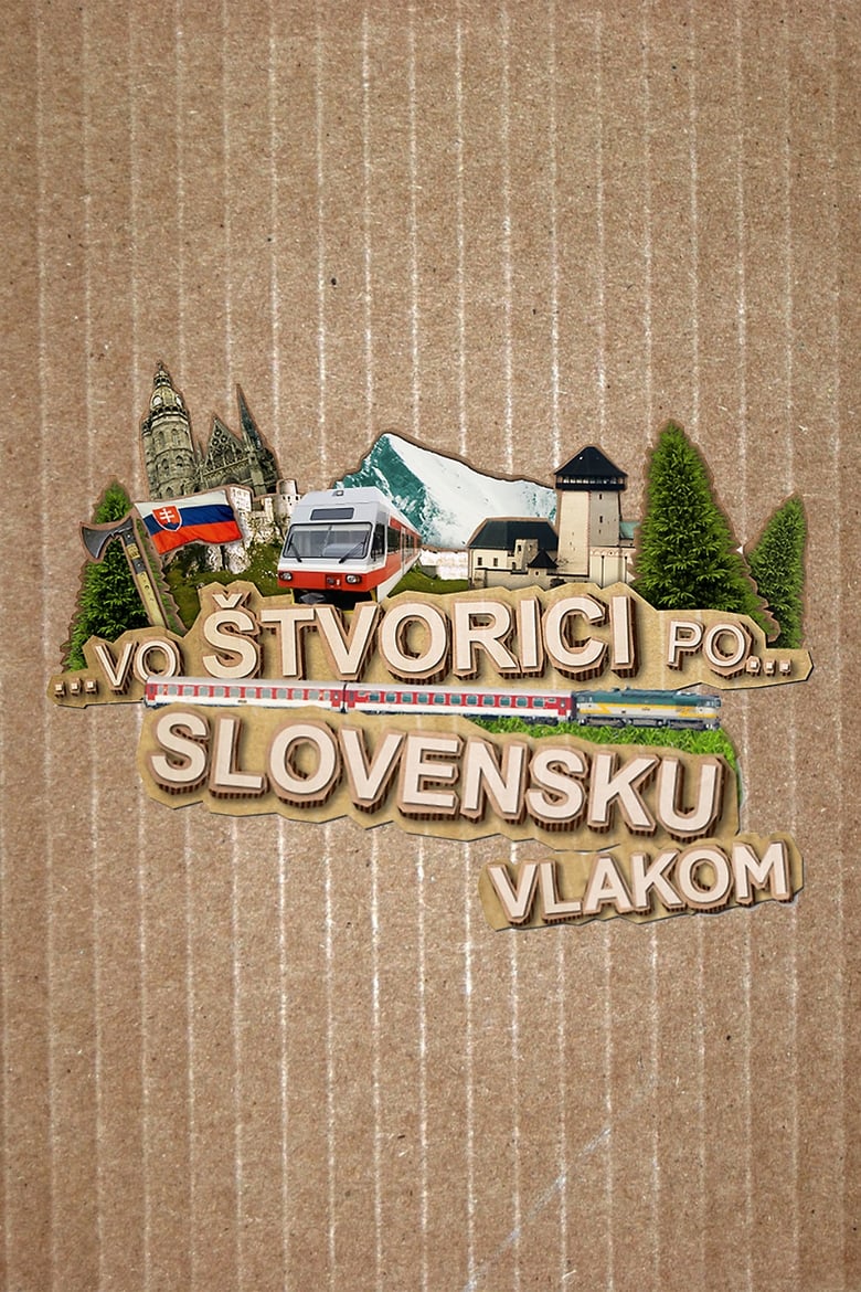 Poster of Vo štvorici po Slovensku vlakom