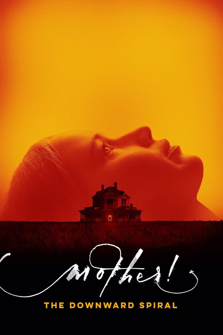 Poster of mother! The Downward Spiral