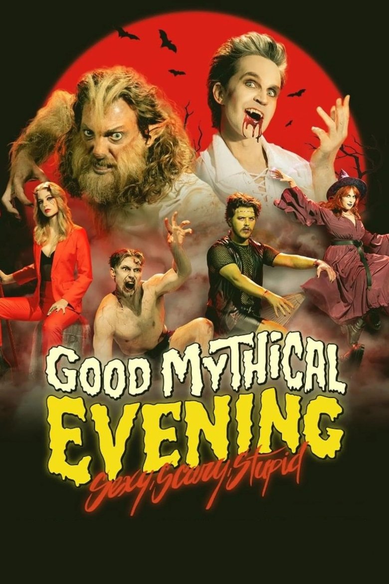 Poster of Good Mythical Evening: Sexy, Scary, Stupid