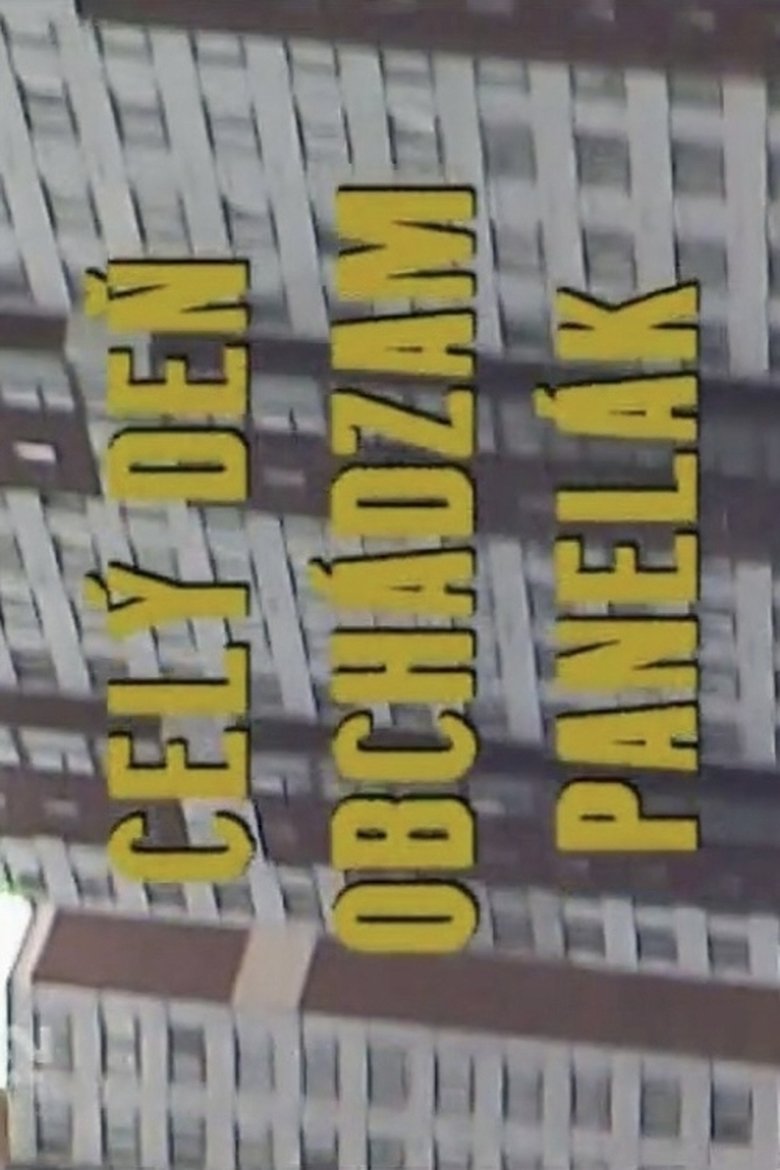 Poster of Celý deň obchádzam panelák