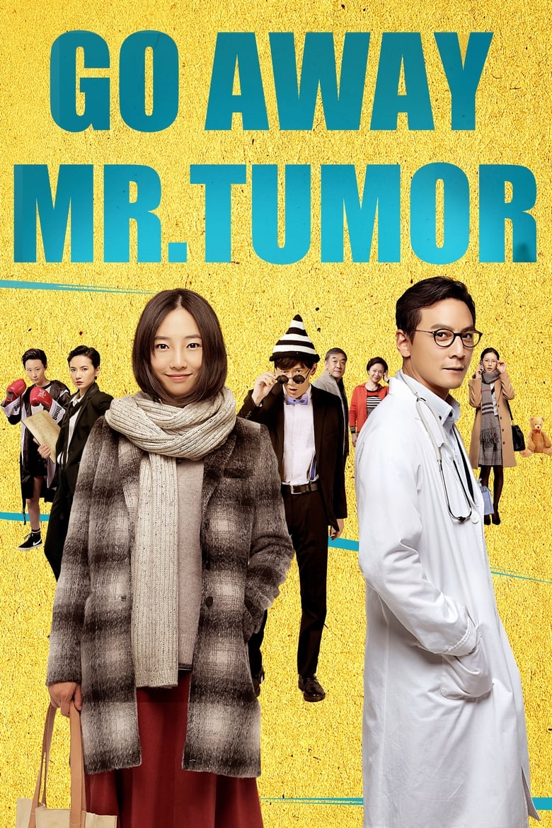 Poster of Go Away Mr. Tumor