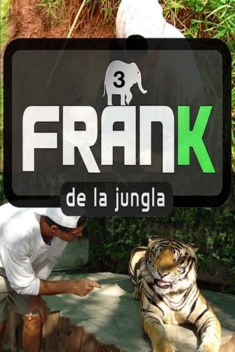 Poster of Episodes in Frank De La Jungla - Season 3 - Season 3