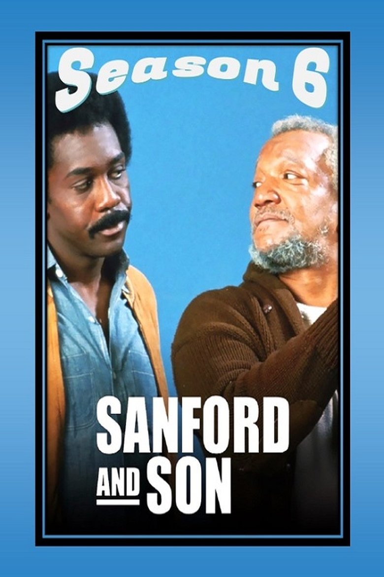 Poster of Episodes in Sanford And Son - Season 6 - Season 6